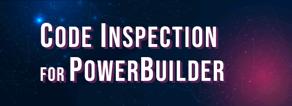 Code Inspection Tool for PowerBuilder